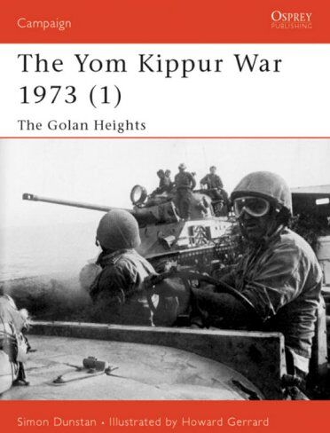 Simon Dunstan - The Yom Kippur War 1973 (1): The Golan Heights (Campaign) - Preis vom 09.10.2026 07:28:09 h