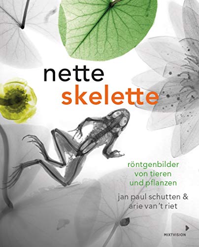 Schutten, Jan Paul - Nette Skelette: Röntgenbilder von Tieren und Pflanzen - Preis vom 06.10.2026 07:26:00 h