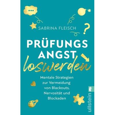 Prüfungsangst loswerden, Taschenbuch von Sabrina Fleisch, Ullstein Taschenbuch, 978-3-548-06635-6