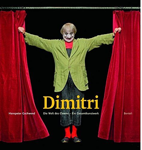 Hanspeter Gschwend - Dimitri. Die Welt des Clowns. Ein Gesamtkunstwerk - Preis vom 09.10.2026 07:28:09 h