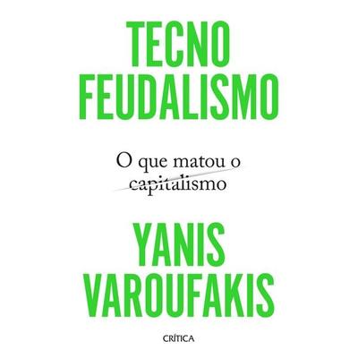 Tecnofeudalismo - Yanis Varoufakis, Audio, 9788542238341