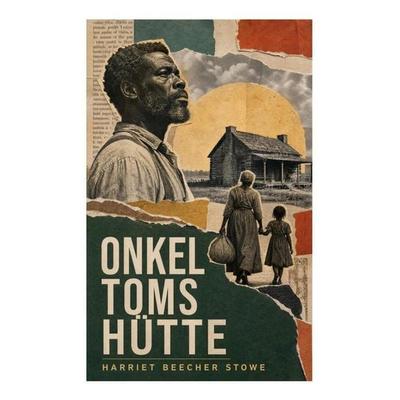 Onkel Toms Hütte, Taschenbuch von Harriet Beecher Stowe, E-artnow, 978-80-273-6288-2