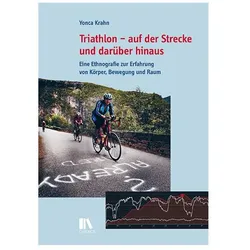 Triathlon – auf der Strecke und darüber hinaus, Ratgeber von Yonca Krahn