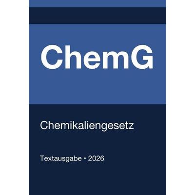 ChemG - Chemikaliengesetz (Deutschland) 2026, Taschenbuch von Gesetze24 Deutschland, Epubli, 978-3-565-23887-3