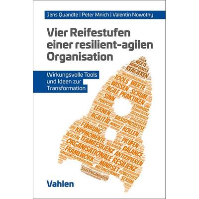 Vier Reifestufen einer resilient-agilen Organisation, Taschenbuch von Jens Quandte,Peter Mnich,Valentin Nowotny, Vahlen, Franz, 978-3-8006-7092-5