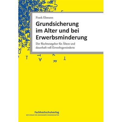 Grundsicherung im Alter und bei Erwerbsminderung, Taschenbuch von Frank Ehmann, Schulz-Kirchner, 978-3-947273-63-8