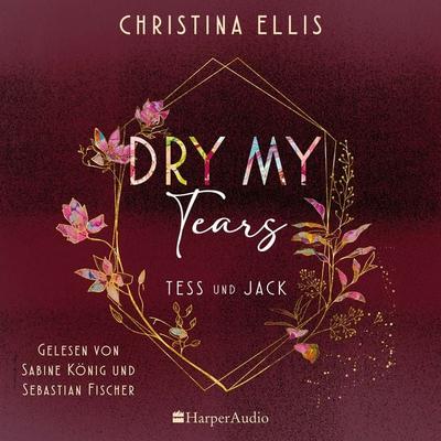 Dry my Tears (ungekürzt) - Christina Ellis, Audio, 9783365009291