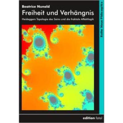 Freiheit und Verhängnis, Paperback von Beatrice Nunold, Edition fatal, 978-3-935147-14-9