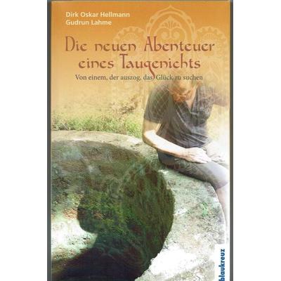 Die neuen Abenteuer eines Taugenichts, Taschenbuch von Dirk Oskar Hellmann,Gudrun Lahme, Blaukreuz-Verlag