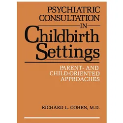 Psychiatric Consultation in Childbirth Settings, Fachbücher