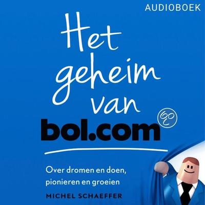 Het geheim van bol.com - Michel Schaeffer, Audio, 9789463624978