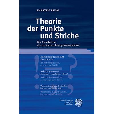 Theorie der Punkte und Striche, Gebundene Ausgabe von Karsten Rinas, Universitätsverlag Winter GmbH Heidelberg, 978-3-8253-6800-5