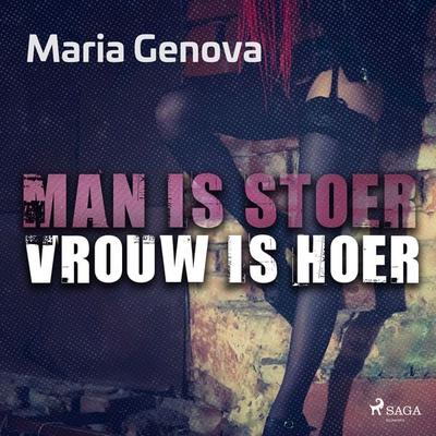 Man is stoer, vrouw is hoer - Maria Genova, Audio, 9788728041703