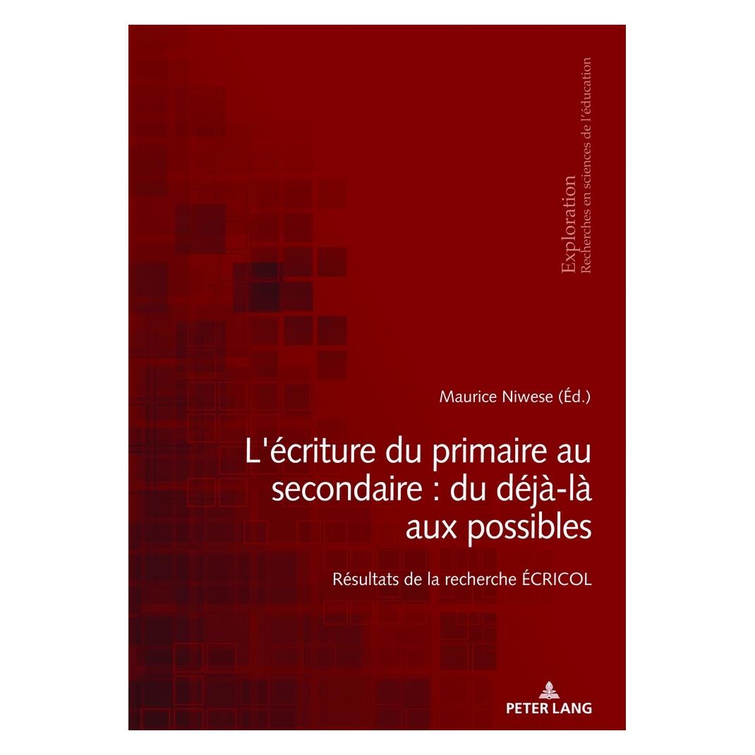Peter Lang L'écriture du primaire au secondaire : du déjà-là aux possibles (Französisch, Softcover, Maurice Niwese) (56874217)