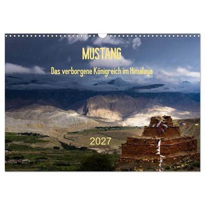 MUSTANG - das verborgene Königreich im Himalaya (Wandkalender 2027 DIN A3 quer), CALVENDO Monatskalender