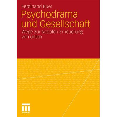 Psychodrama und Gesellschaft, Taschenbuch von Ferdinand Buer, VS Verlag für Sozialwissenschaften, 978-3-531-17342-9