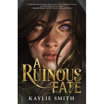 A Ruinous Fate, Gebundene Ausgabe von Kaylie Smith, Random House N.Y., 978-1-368-08159-7