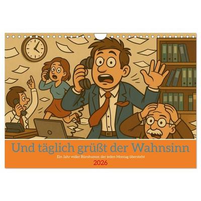 Und täglich grüßt der Wahnsinn (Wandkalender 2026 DIN A4 quer), CALVENDO Monatskalender