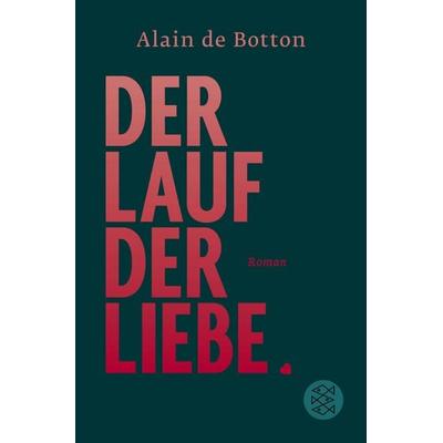 Der Lauf der Liebe, Taschenbuch von Alain de Botton, Fischer Taschenbuch Verlag, 978-3-596-03409-3