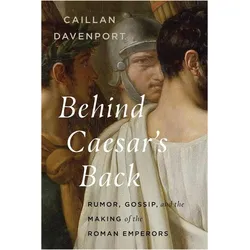 Behind Caesar's Back, Sachbücher von Caillan Davenport