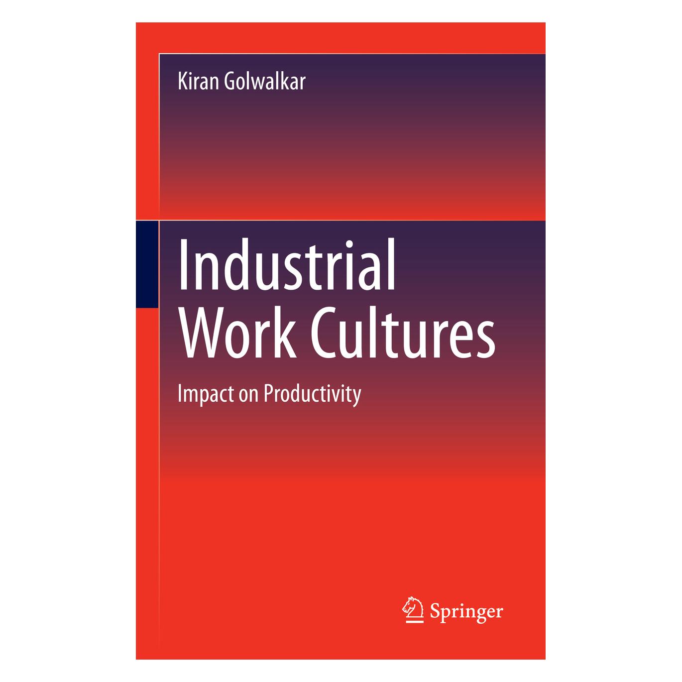 Springer Industrial Work Cultures (Englisch, Hardcover, Kiran Golwalkar) (53796849)