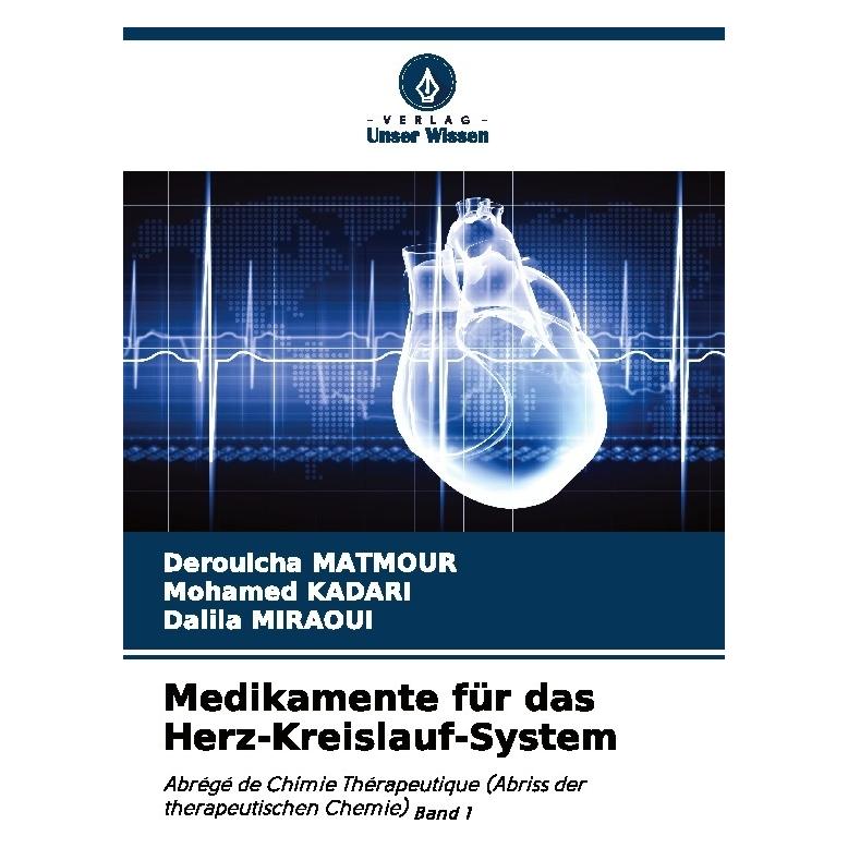 Bod Medikamente für das Herz-Kreislauf-System (Deutsch, Softcover, Dalila Miraoui, Derouicha Matmour, Mohamed Kadari) (57196435)