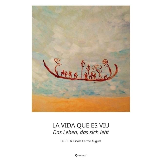Bod LaBGC:LA VIDA QUE ES VIU - Das Leben, d (Deutsch, Hardcover, LaBGC LaBGC) (67809887)
