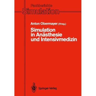 Simulation in Anästhesie und Intensivmedizin, Taschenbuch von , Springer Berlin, 978-3-540-54660-3