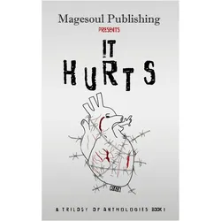 It Hurts, Belletristik von Magesoul Publishing