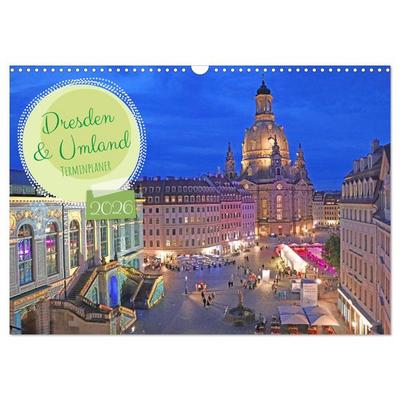 Dresden Terminplaner (Wandkalender 2026 DIN A3 quer), CALVENDO Monatskalender