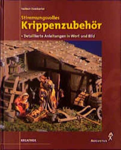 Herbert Demharter - Stimmungsvolles Krippenzubehör: Detaillierte Anleitungen in Wort und Bild (Kreathek) - Preis vom 30.09.2026 09:01:18 h