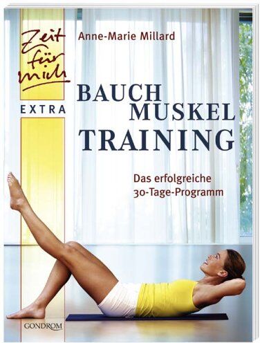Anne-Marie Millard - Bauchmuskeltraining. Das erfolgreiche 30-Tage-Programm - Preis vom 06.10.2026 07:26:00 h