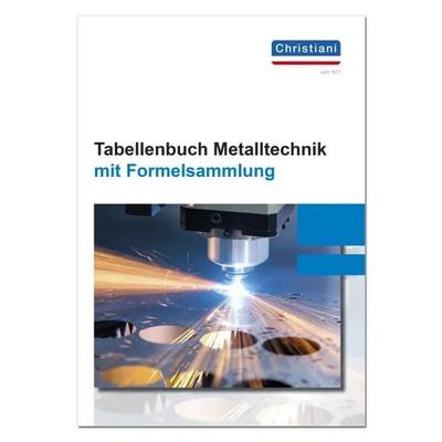 Tabellenbuch Metalltechnik, Gebundene Ausgabe von Markus Bruckmeier,Rolf Schiebel,Florian Schröder,Stefan Schroll,Mike Thielert, Christiani, Paul,