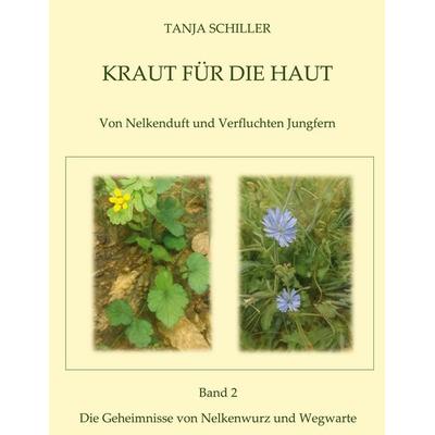 Kraut für die Haut, Taschenbuch von Tanja Schiller, BoD – Books on Demand, 978-3-8192-3339-5