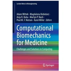 Computational Biomechanics for Medicine, Fachbücher von Anju R Babu et al, Magdalena Kobielarz