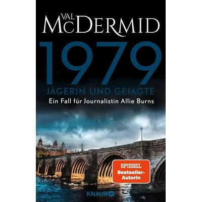 1979 - Jägerin und Gejagte, Taschenbuch von Val McDermid, Knaur Taschenbuch, 978-3-426-52882-2