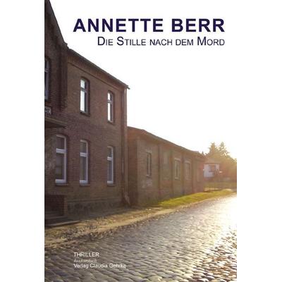 Die Stille nach dem Mord, Taschenbuch von Annette Berr, Konkursbuch, 978-3-88769-362-6