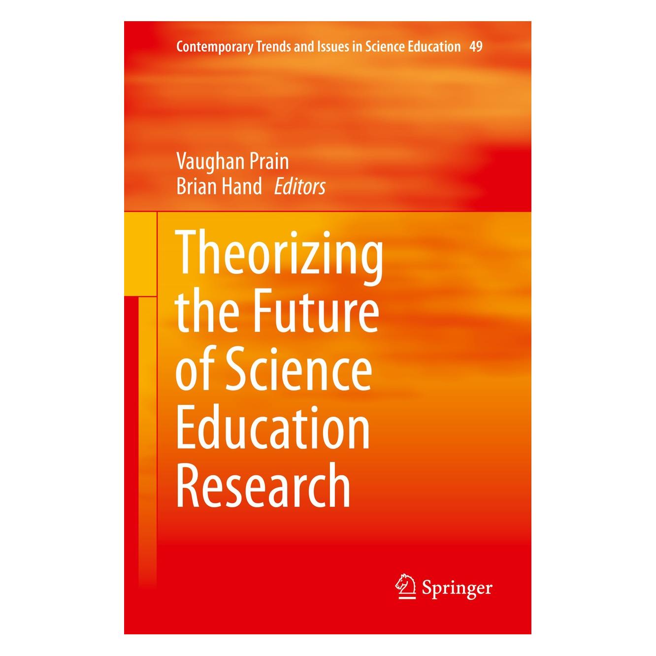 Springer Theorizing the Future of Science Education Research (Englisch, Hardcover, Brian Hand, Vaughan Prain) (9783030240127)