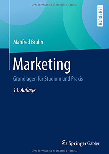 Manfred Bruhn - Marketing: Grundlagen für Studium und Praxis - Preis vom 11.10.2026 15:43:13 h
