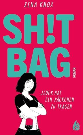Xena Knox - Shit Bag: Jede:r hat ein Päckchen zu tragen - Preis vom 12.10.2026 11:37:12 h