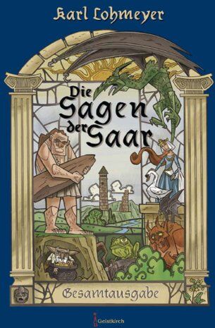 Karl Lohmeyer - Die Sagen der Saar: Gesamtausgabe - Preis vom 30.09.2026 09:01:18 h