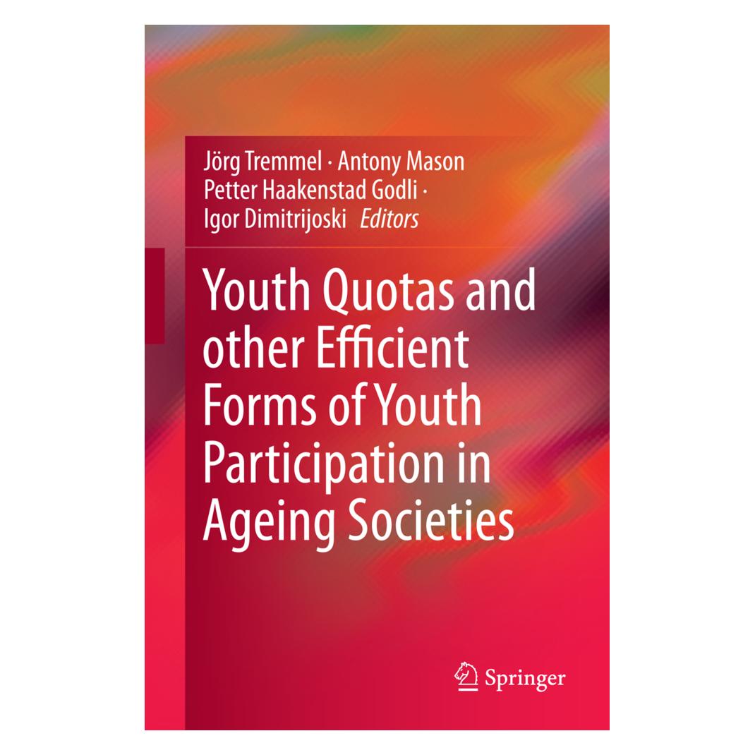 Springer Youth Quotas and other Efficient Forms of Youth Participation in Ageing Societies (Englisch, Softcover, Antony Mason, Igor Dimitrijoski, Jörg Tremmel, Petter Haakenstad Godli) (55850285)