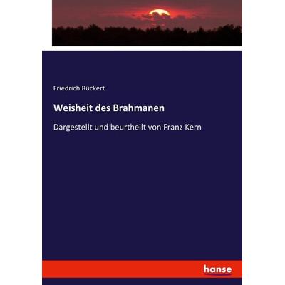 Weisheit des Brahmanen, Taschenbuch von Friedrich Rückert, Hansebooks, 978-3-7436-2752-9