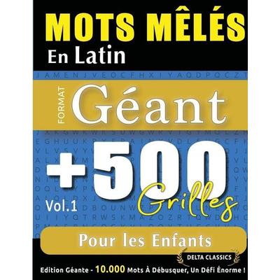 MOTS MÊLÉS EN LATIN FORMAT GÉANT, Taschenbuch von Delta Classics, Linguas Classics