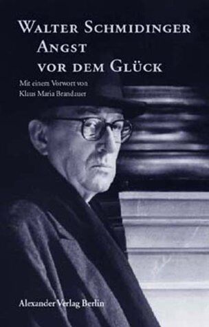 Walter Schmidinger - Angst vor dem Glück. - Preis vom 01.10.2026 17:08:56 h