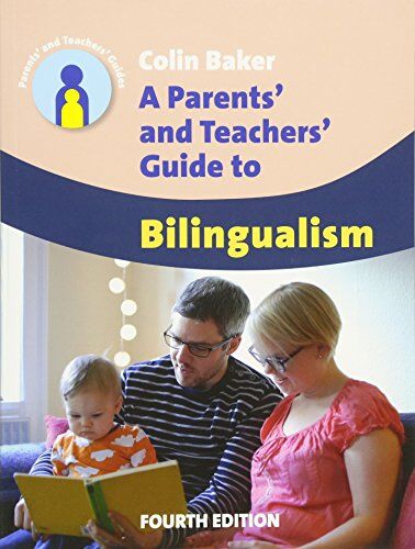 Colin Baker - A Parents' and Teachers' Guide to Bilingualism (Parents' and Teachers' Guides, Band 18) - Preis vom 09.10.2026 07:28:09 h