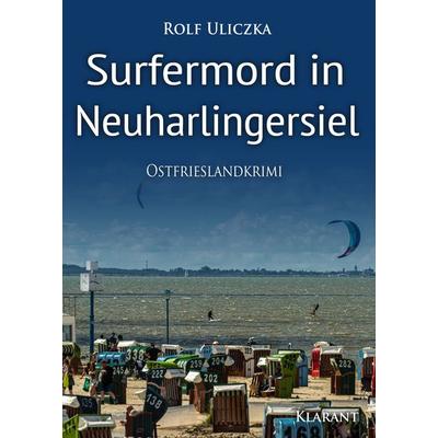 Surfermord in Neuharlingersiel. Ostfrieslandkrimi, Taschenbuch von Rolf Uliczka, Klarant