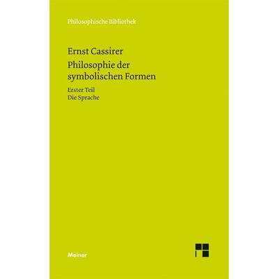 Philosophie der symbolischen Formen. Erster Teil, Taschenbuch von Ernst Cassirer, Meiner, F, 978-3-7873-1953-4
