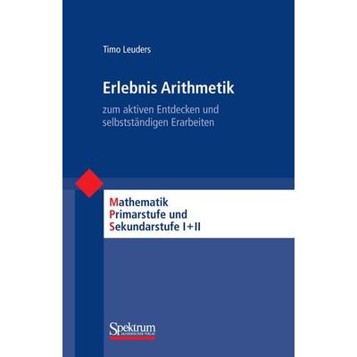 Erlebnis Arithmetik, Taschenbuch von Timo Leuders, Spektrum der Wissenschaft, 978-3-8274-2414-3