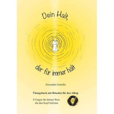 Dein Halt, der für immer hält, Taschenbuch von Mag. (FH) Alexandra Grandits, Buchschmiede, 978-3-99129-764-2
